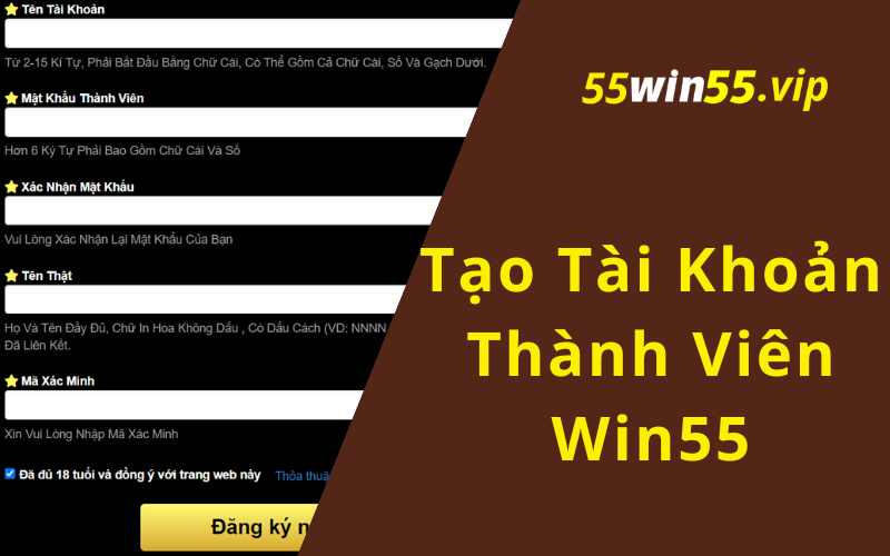 Tạo Tài Khoản Thành Viên Win55