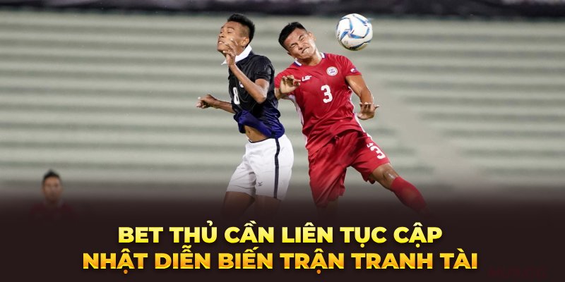 bet-thu-can-lien-tuc-cap-nhat-dien-bien-tran-tranh-tai