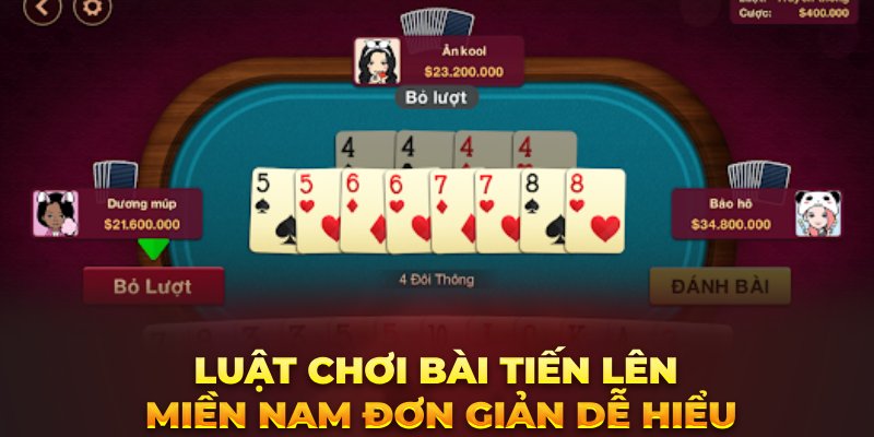 luat-choi-bai-tien-len-mien-nam-don-gian-de-hieu