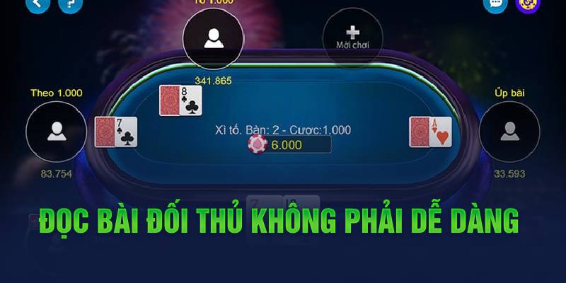 Đọc bài đối thủ không phải dễ dàng 