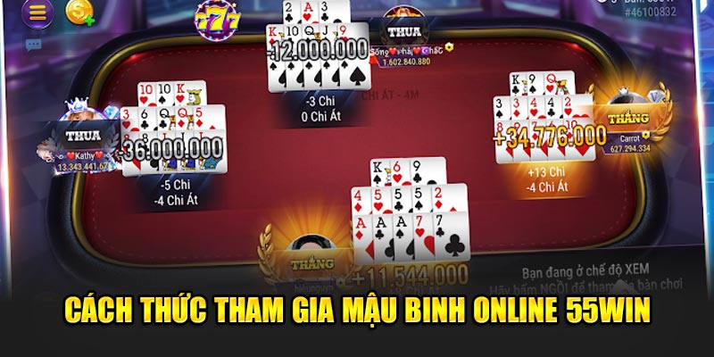 Cach-thuc-tham-gia-Mau-Binh-Online-55Win