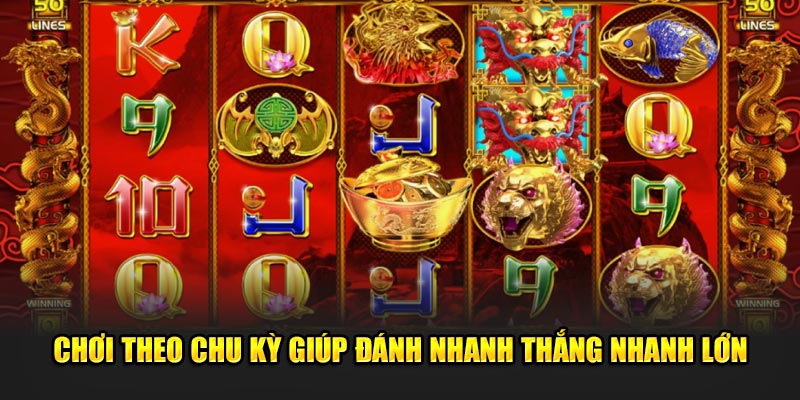 Choi-theo-chu-ky-giup-danh-nhanh-thang-nhanh-lon