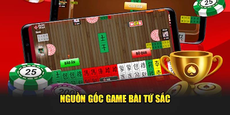 Nguon-goc-game-bai-tu-sac