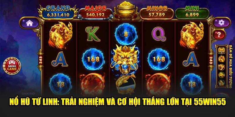 No-Hu-Tu-Linh-Trai-Nghiem-Va-Co-Hoi-Thang-Lon-Tai-55win55